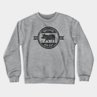 National Pig Day Crewneck Sweatshirt